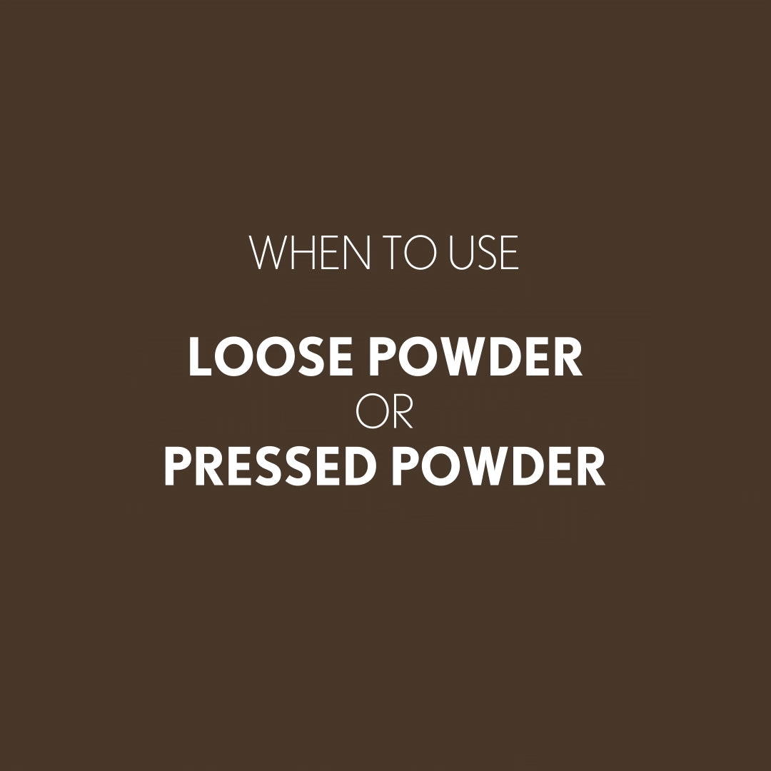 When to use loose powder or pressed powder
